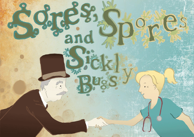 Sores, Spores and Sickly Bugs