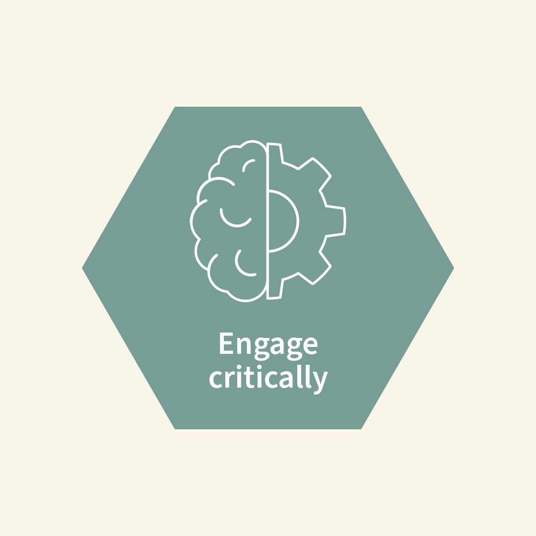 Engage critically