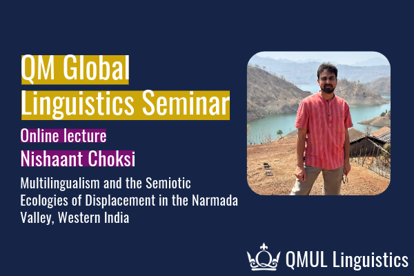 QM Global Linguistics Seminar 2024: Nishaant Choksi