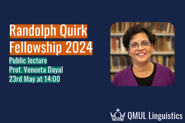 Randolph Quirk Fellow Public Lecture: Professor Veneeta Dayal